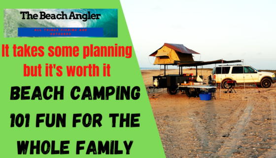 beach camping 101 fun for the whole family