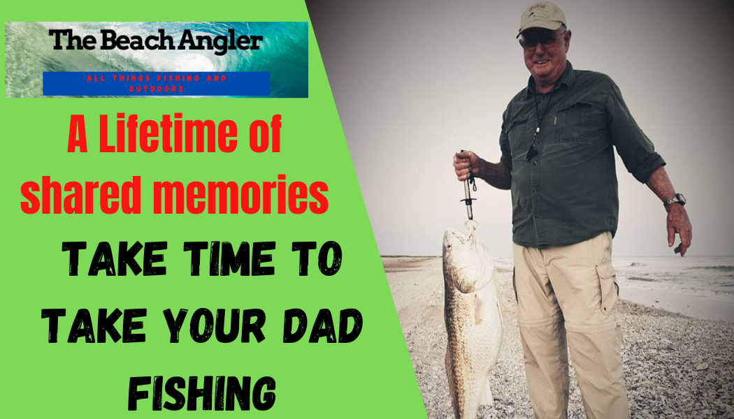 Take your dad fishing