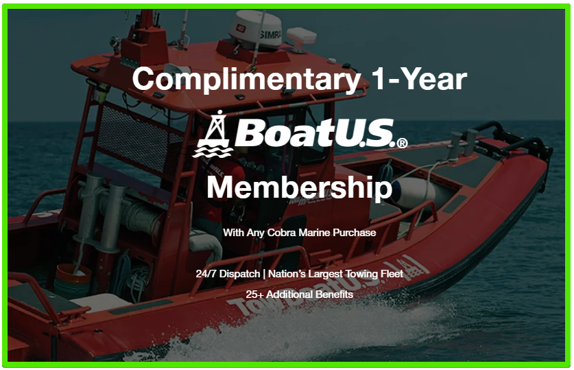 Complimentary 1-year BoatU.S. membership with any Cobra Marine purchase - Cobra marine radios review