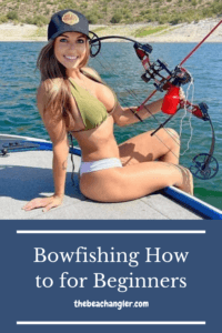 Bowfishing How To For Beginners The Essentials For Success The Beach Angler