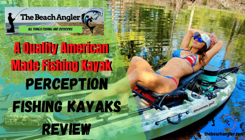 Perception Fishing Kayaks Review