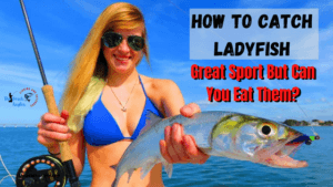 How to Catch Ladyfish - Young lady with a nice ladyfish she caught on a fly rod.