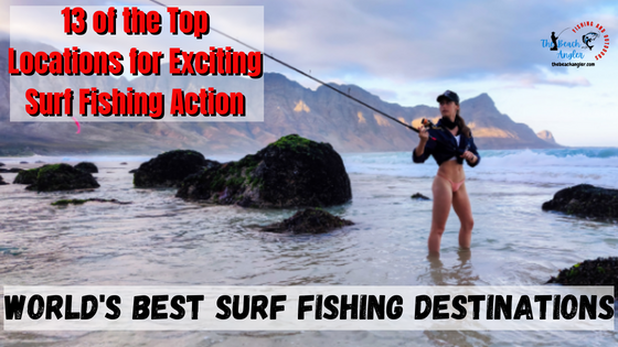 World's best surf fishing destinations - lady surf angler wading the South African coast about to make her cast into the surf