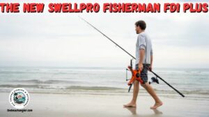 SwellPro Fisherman FD1 Plus featured image showing a fisherman walking down the beach holding his rod and reel in one hand and his SwellPro FD1 Plus in the other.