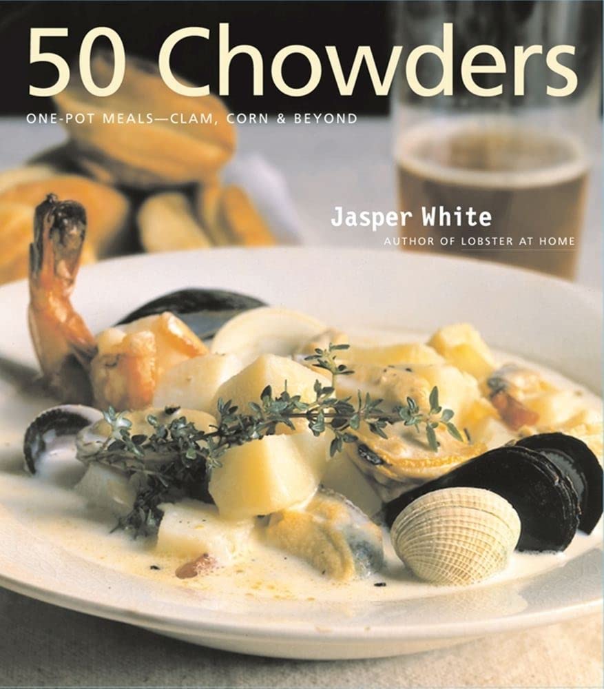 50 Chowders Cookbook cover image of seafood stew in a bowl.
