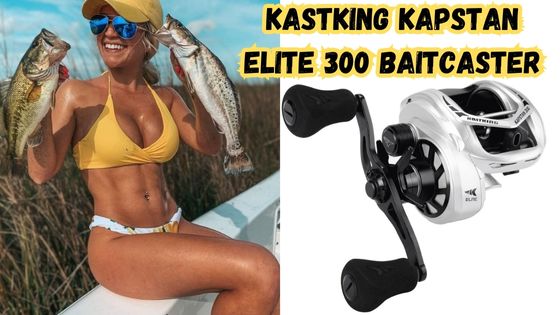 KastKing Kapstan Elite 300 Baitcasting Reel featured image showing an enlarged image of the Elite 300 baitcaster next to an image of a lady angler sitting on the side of a boat holding up a nice redfish in one hand and a nice speckled trout in the other hand.