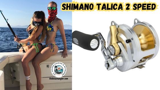 Shimano Talica 2 Speed Lever Drag Reels feature image showing an image of the Talica next to an image of two lady anglers sitting on the side of a boat and reeling in their Shimano Talica.