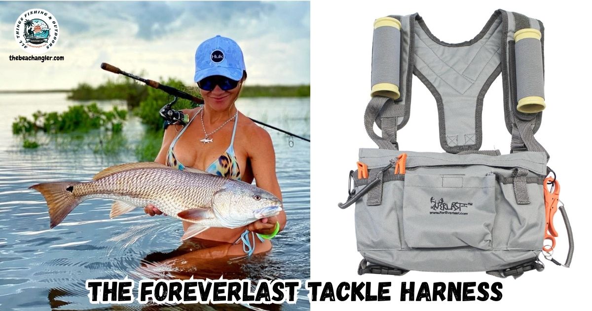 Foreverlast Tackle Harness featured image showing a lady angler wading waist deep in the water and holding a large red drum, with an image of the Foreverlast Tackle Harness.