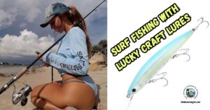 Surf Fishing with Lucky Craft Lures featured image showing a lady angler sitting on the beach while tying on her Lucky Craft lure, and an enlarged image of a Lucky Craft lure.