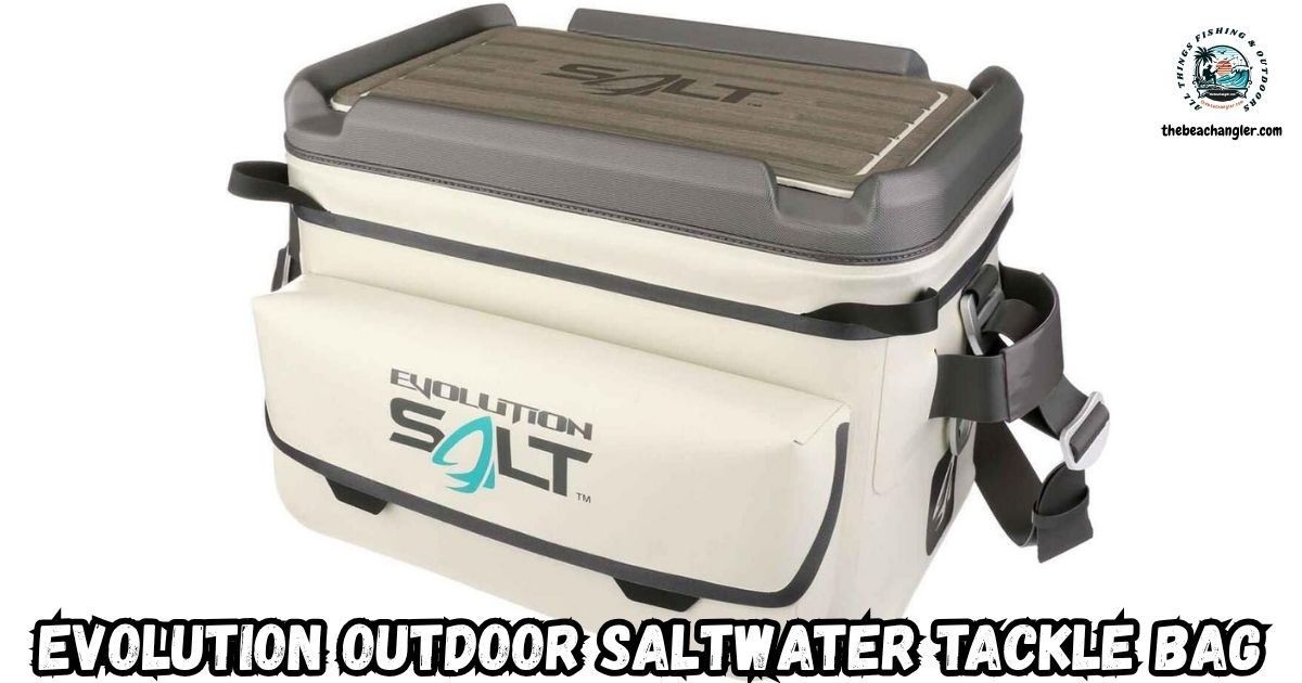 Evolution Outdoor Saltwater Tackle bag featured image.