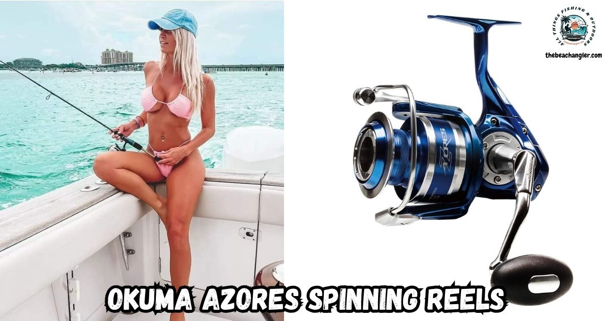 Okuma Azores Blue Saltwater Spinning Reel featured image showing a lady angler sitting in the back of a boat with her spinning rod and reel combo next to an enlarged image of the Okuma Azores Spinning Reel.