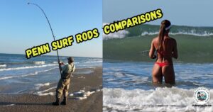 Penn Surf Rods Comparison featured image showing Ken Kuhn hooked up in the surf next to an image of a lady angler wading in the surf and fishing.